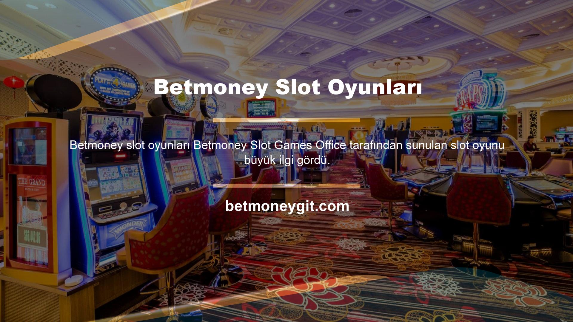 Betmoney Slot Oyunları